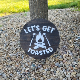 Let's Get Toasted Wood Sign