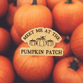 Meet Me At The Pumpkin Patch Magnet