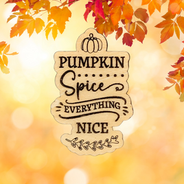 Pumpkin Spice & Everything Nice Fall Magnet