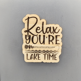 Relax You're On Lake Time Magnet